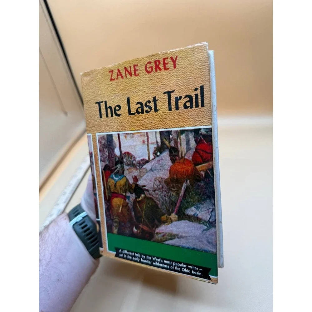 The Last Trail by Zane Grey 1909 A.L. Burt Company Hardcover Book Vintage